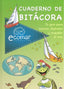 Cuaderno de Bitácora. Tu Primera Guía para Conocer, Disfrutar y Respetar el Mar