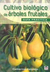 CULTIVO BIOLOGICO DE ARBOLES FRUTALESEL - 9788479028190