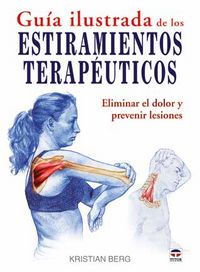 GUIA ILUSTRADA DE LOS ESTIRAMIENTOS TERAPEUTICOS - 9788479028961 Imagen principal del producto