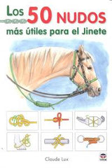 50 NUDOS MAS UTILES PARA EL JINETE - 9788479029128