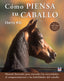 COMO PIENSA TU CABALLO - 9788479029302