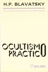 OCULTISMO PRACTICO I Blavatsky, H.P. I Editorial Humanitas, S.L. I 9788479101145