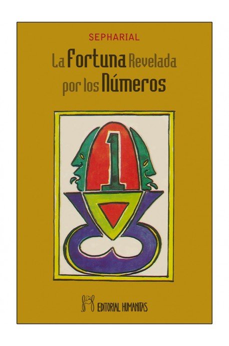 FORTUNA REVELADA POR LOS NUMEROS,LA I Sepharial I Humanitas I 9788479101718