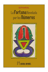 FORTUNA REVELADA POR LOS NUMEROS,LA I Sepharial I Humanitas I 9788479101718