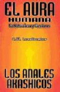 AURA HUMANA Y LOS ANALES AKASHICOS,EL I Leadbeater I Humanitas I 9788479101992