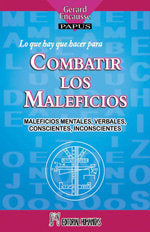 LO QUE HAY QUE HACER PARA COMBATIR LOS MALEFICIOS I Encause,Gerard I Humanitas I 9788479103989 Imagen principal del producto