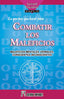 LO QUE HAY QUE HACER PARA COMBATIR LOS MALEFICIOS I Encause,Gerard I Humanitas I 9788479103989