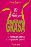 MILAGRO DE PERDER GRASAEL - 9788479104016