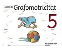TALLER GRAFOMOTRICITAT 5ANYS CATALAN 08 GRUVAR05EI | AA,VV | 9788479184162 (Grup Promotor Santillana)