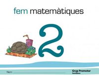 FEM MATEMATIQUES 2 CATALAN 08 GRUMAT05EI | AA,VV | 9788479184346 (Grup Promotor Santillana) Imagen principal del producto