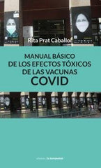 MANUAL BASICO DE LOS EFECTOS TOXICOS DE LAS VACUNAS COVID - 9788479482077