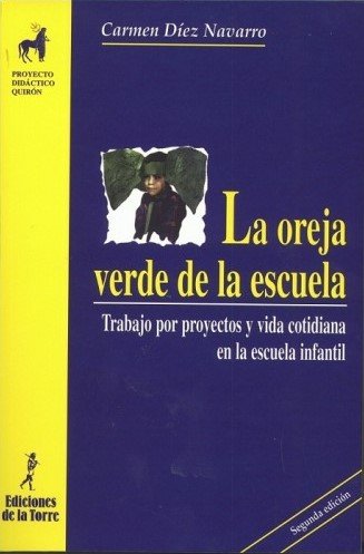 OREJA VERDE DE LA ESCUELA 2ªED | DIEZ NAVARRO,CARMEN | EDICIONES DE LA TORRE | 9788479602338 Imagen principal del producto
