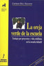 OREJA VERDE DE LA ESCUELA 2ªED | DIEZ NAVARRO,CARMEN | EDICIONES DE LA TORRE | 9788479602338
