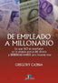 DE EMPLEADO A MILLONARIO | CAJINA HEINZKILL, GREGORY | DIAZ DE SANTOS | 9788479787943