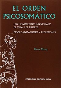 ORDEN PSICOSOMATICO,EL | MARTY,PIERRE | PROMOLIBRO | 9788479860981 Imagen principal del producto