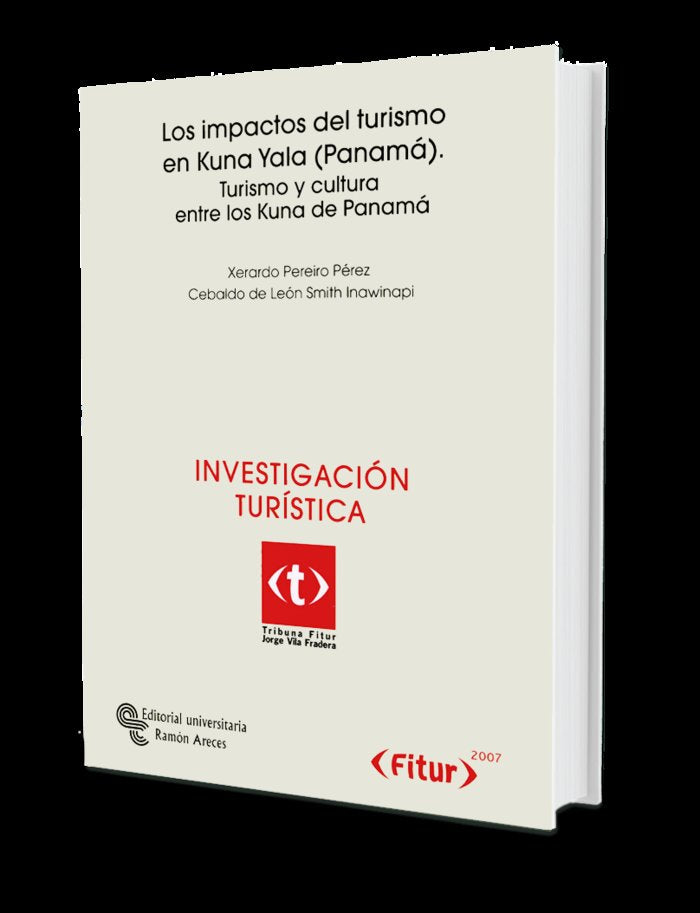 IMPACTOS DEL TURISMO EN KUNA YALA (PANAMA),LOS | PEREIRO PEREZ, XERARDO/DE LEON SMITH INA | RAMON ARECES | 9788480048095 Imagen principal del producto
