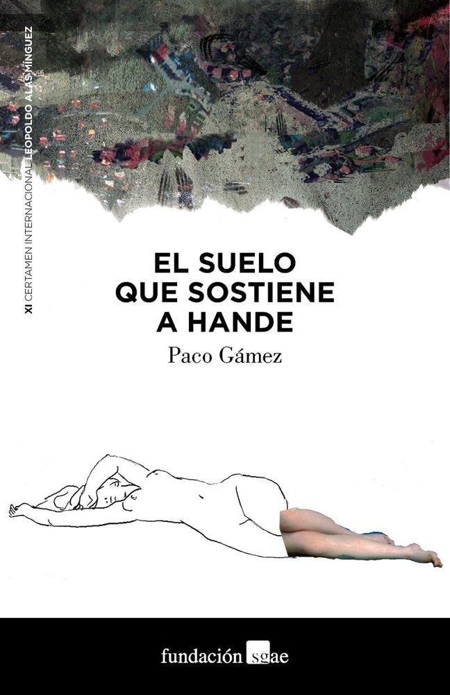 SUELO QUE SOSTIENE A HANDE,EL | GAMEZ,PACO | S,G,A,E, SGAE | 9788480489010 Imagen principal del producto