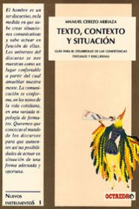 Texto, contexto y situaciÑn: Guía para el desarrollo de las competencias textuales y discursivasb