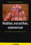 ✅ HABLAR, ESCUCHAR, CONVERSAR - 9788480630955