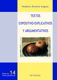Textos Expositivo-explicativos y Argumentativos (Octaedro Ediciones) - 9788480634663
