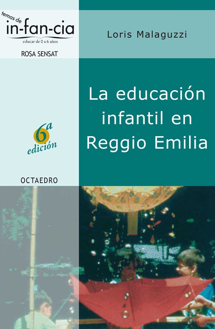 EDUCACION INFANTIL EN REGGIO EMILIA, LA | MALAGUZZI | ROSA SENSAT | 9788480634984