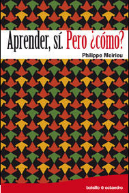 APRENDER SI PERO COMO | MEIRIEU,PHILIPPE | OCTAEDRO | 9788480638562 Imagen principal del producto