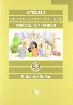 Catequesis de Iniciación Cristiana. Cuaderno: el Día del Señor (Social y Cultural (esc)) - 9788480773386