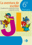 Aventura de Escribir 6º EP EDILEN6EP (Social y Cultural) - 9788480773744