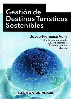 GESTION DE DESTINOS TURISTICOS SOSTENIBL | AA,VV | GESTION 2000 | 9788480885003