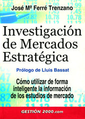 INVESTIGACION DE MERCADOS ESTRATEGICA - 9788480889186