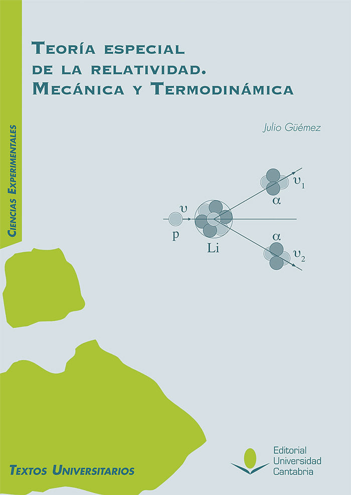 TEORIA ESPECIAL DE LA RELATIVIDAD MECANICA Y TERMODINAMICA | GUEMEZ LEDESMA,JOSE JULIO | UNIVERSIDAD DE CANTABRIA | 9788481028737 Imagen principal del producto