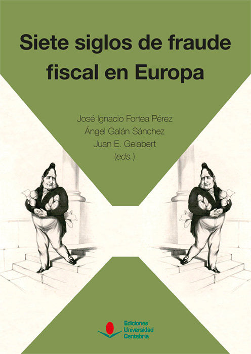 SIETE SIGLOS DE FRAUDE FISCAL EN EUROPA | CARRASCO PEREZ, JUAN/COMIN COMIN, FRANCI | UNIVERSIDAD DE CANTABRIA | 9788481029413 Imagen principal del producto