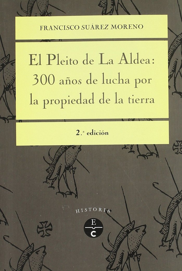 PLEITO DE LA ALDEA 300 AÑOS DE LUCHA POR LA PROPIEDAD DE L - 9788481032550 Imagen principal del producto