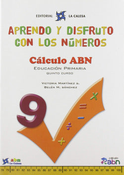 APRENDO Y DISFRUTO CON LOS NÚMEROS. CÁLCULO ABN 9. Aa. Vv. (Editorial La Calesa) 9788481051698 Imagen secundaria del producto