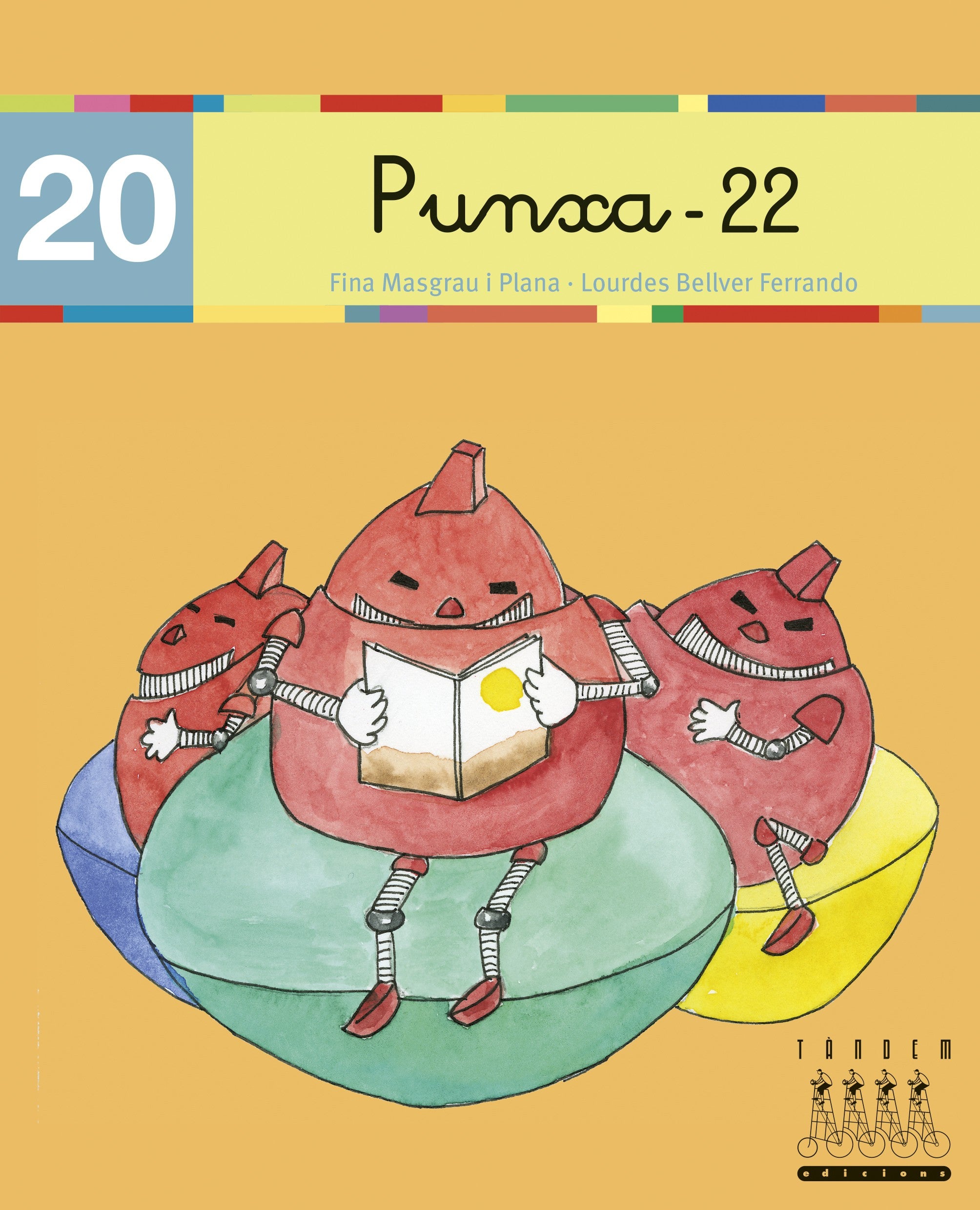 Punxa-22 (x, tx, ig). Bellver Ferrando, Lourdes, Masgrau Plana, Fina (Tandem Edicions, S.L.) 9788481316636 Imagen principal del producto