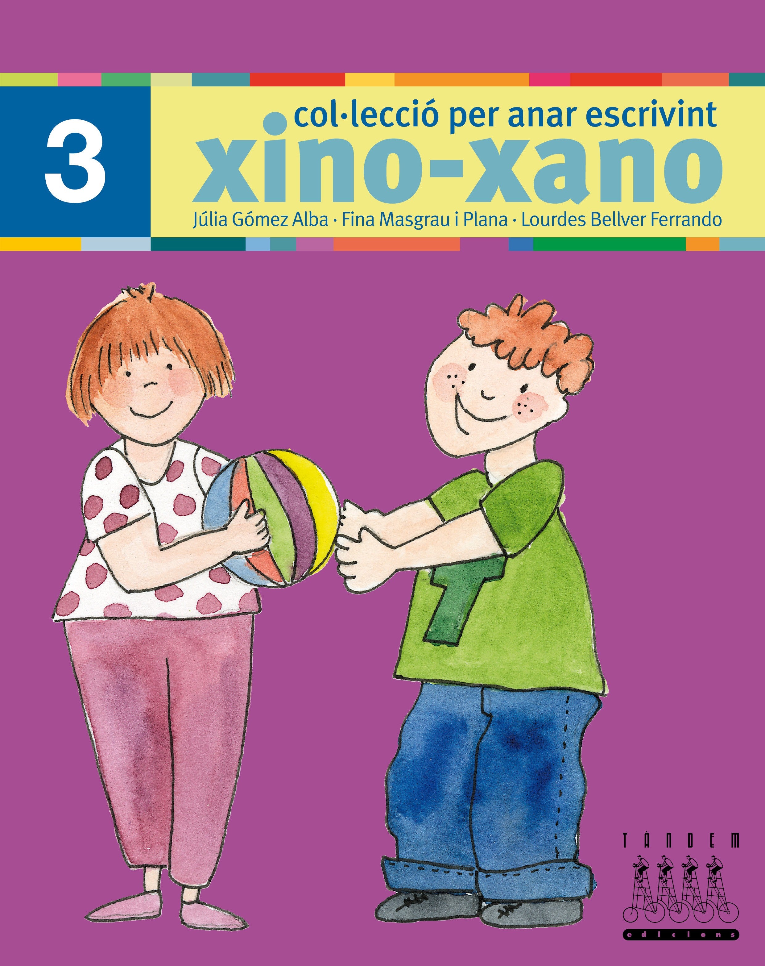 Xino-Xano 3 cat escriptura. Bellver Ferrando, Lourdes, Gomez Alba, Julia, Masgrau Plana, Fina (Tandem Edicions, S.L.) 9788481316988