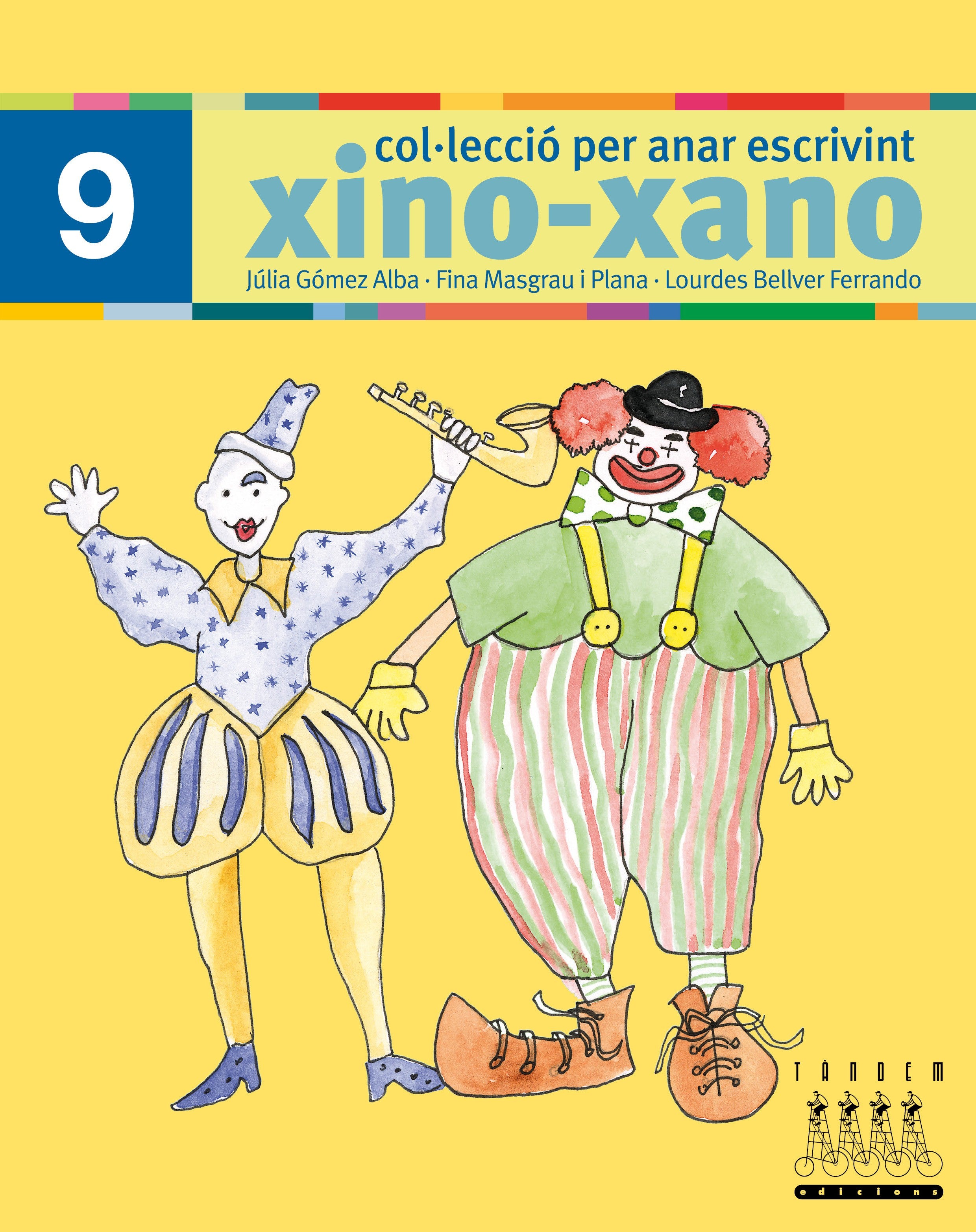 Xino-Xano 9 cat escriptura. Bellver Ferrando, Lourdes, Gomez Alba, Julia, Masgrau Plana, Fina (Tandem Edicions, S.L.) 9788481317046