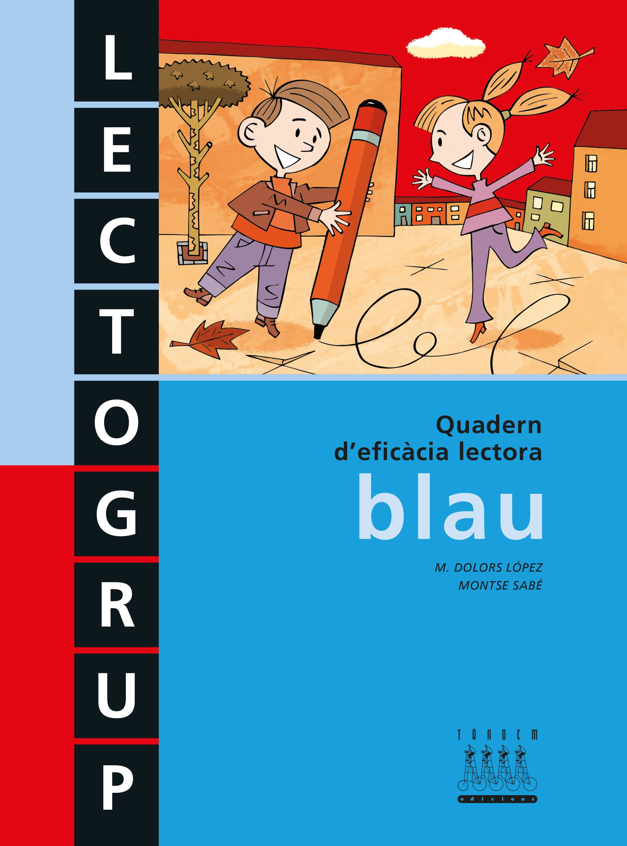 Lectogrup blau. Lopez Gutierrez, M. Dolors, Sabe Pou, Montse (Tandem Edicions, S.L.) 9788481318678 Imagen principal del producto