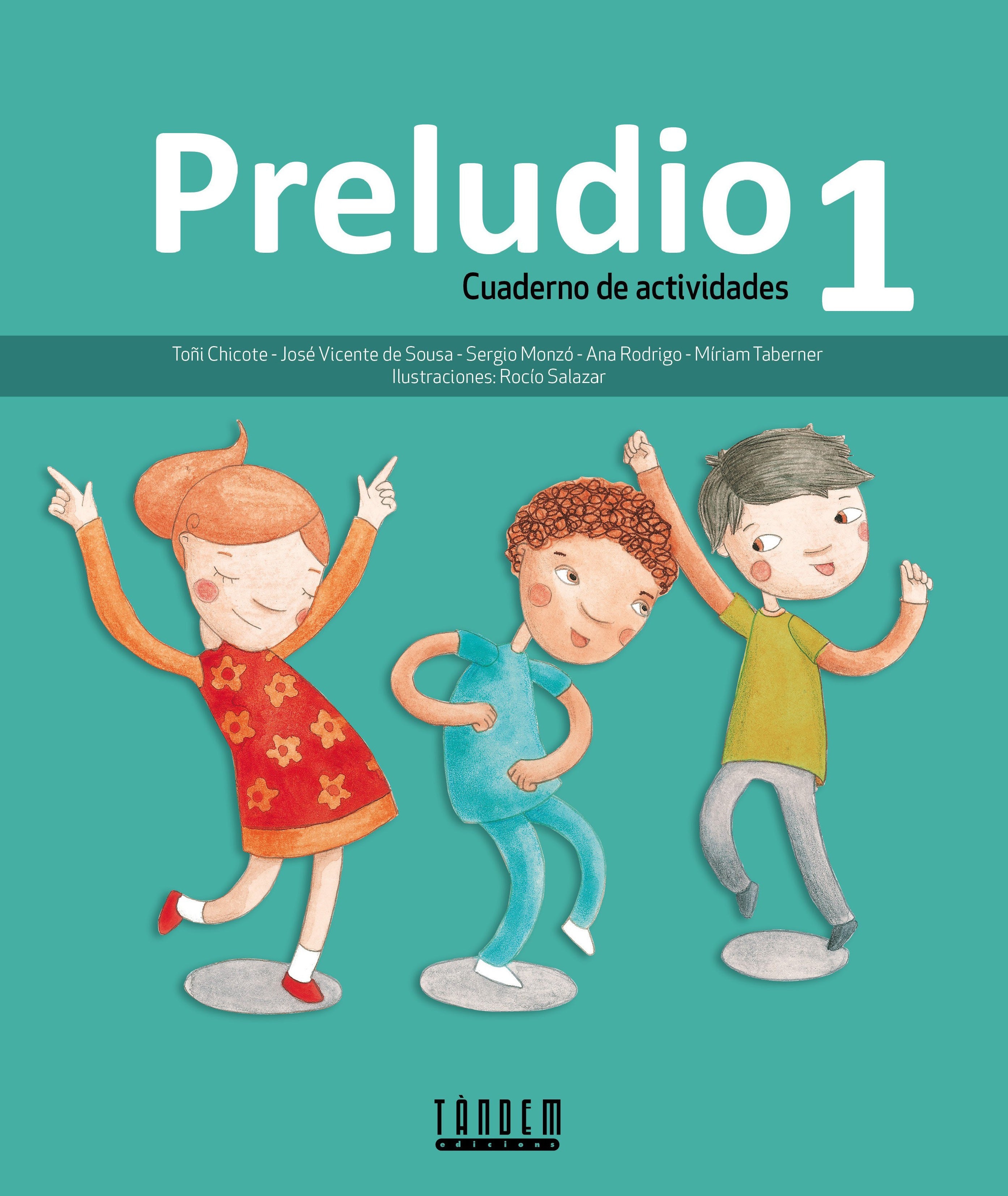Preludio 1. Chicote Pinilla, Antonia, De Sousa Marin, Jose Vicente, Monzo Bonastre, Sergio, Rodrigo Sabater, Ana, Ta (Tandem Edicions, S.L.) 9788481319231 Imagen principal del producto