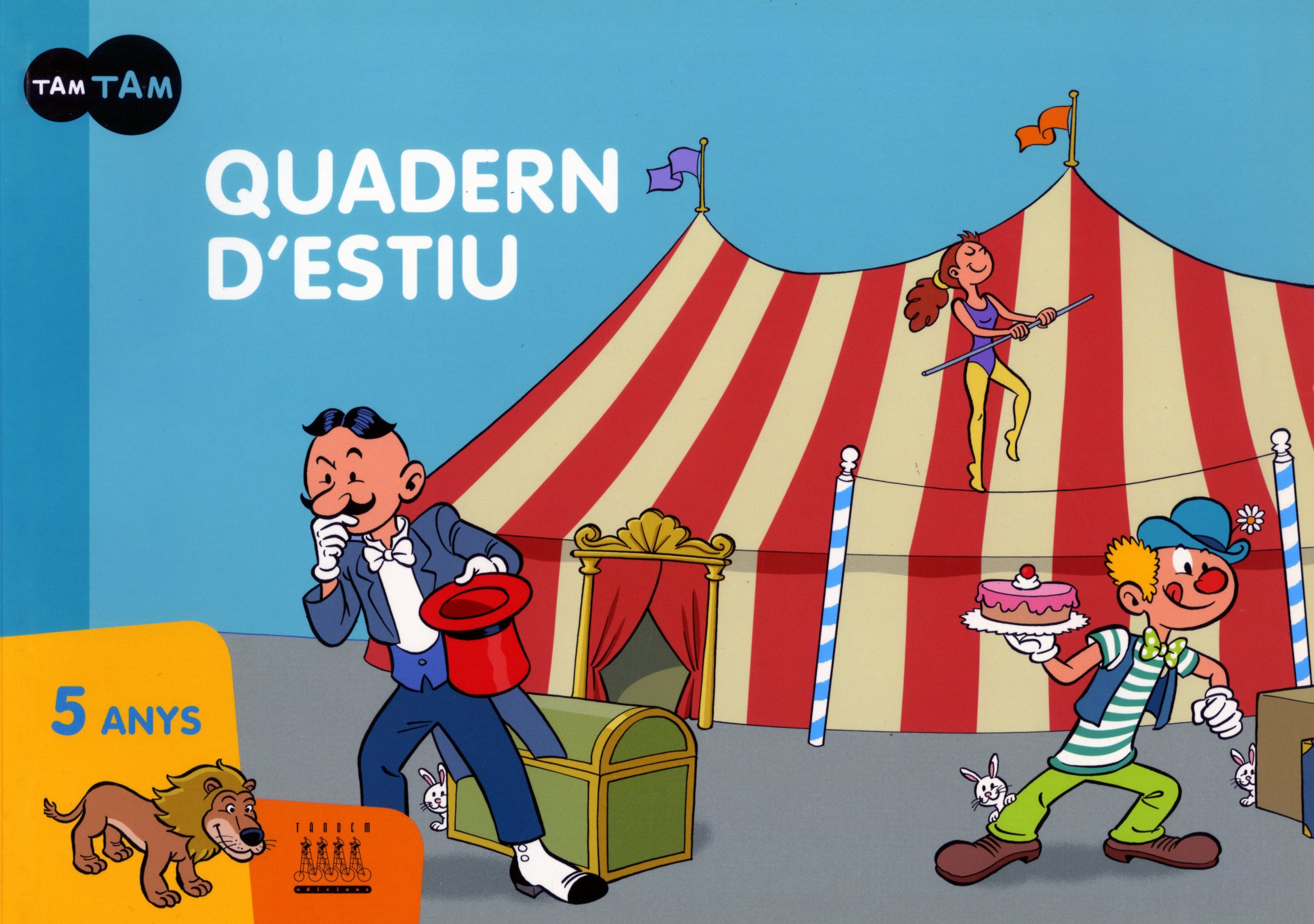 Quadern d'estiu TAM TAM 5 anys. Sancho Bocos, Nuria (Tandem Edicions, S.L.) 9788481319293