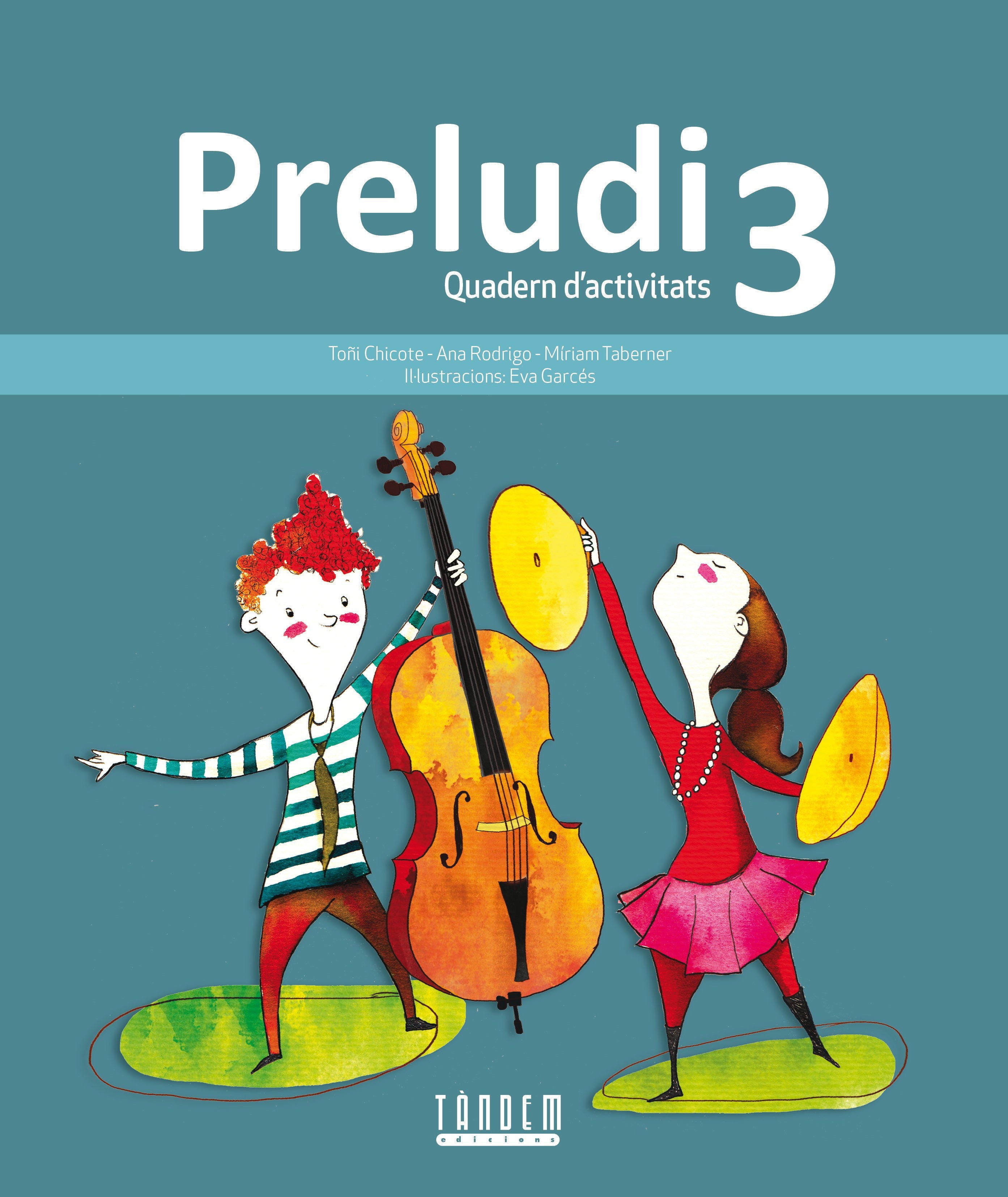 Preludi 3. Chicote Pinilla, Antonia, Rodrigo Sabater, Ana, Taberner Vidal, Miriam (Tandem Edicions, S.L.) 9788481319804 Imagen principal del producto
