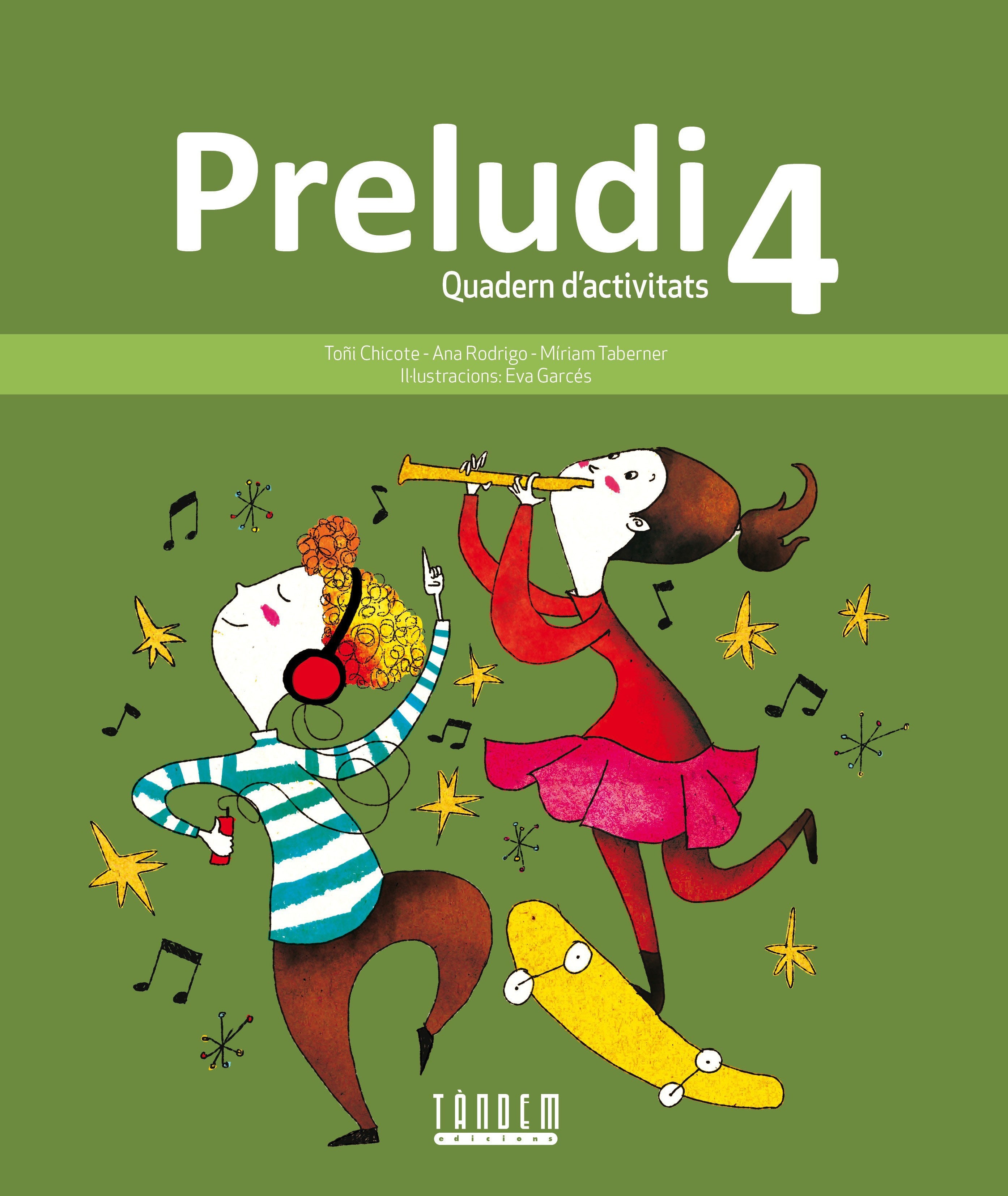 Preludi 4. Chicote Pinilla, Antonia, Rodrigo Sabater, Ana, Taberner Vidal, Miriam (Tandem Edicions, S.L.) 9788481319828