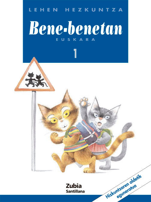 Hizkuntza Bene Benetan Zubia 1º EP 2003 (Zubia Santillana) - 9788481474053