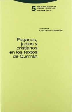 PAGANOS JUDIOS CRISTIANOS TEXTOS QUMRAM - 9788481643114 Imagen secundaria del producto