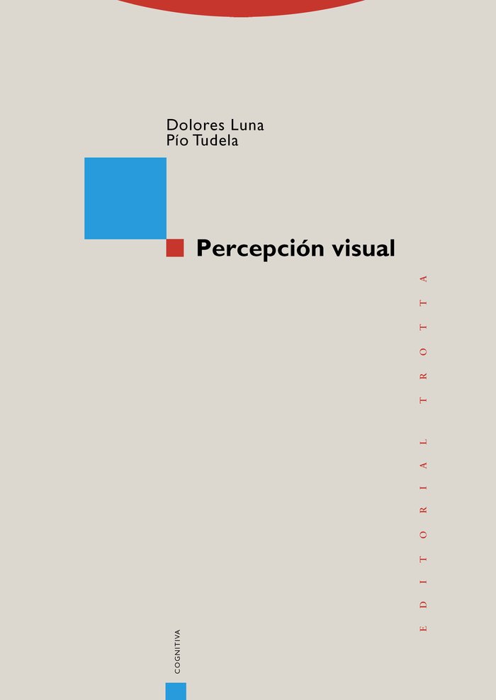 PERCEPCION VISUAL 3ªED | LUNA,DOLORES/TUDELA,PIO | TROTTA | 9788481648720 Imagen principal del producto