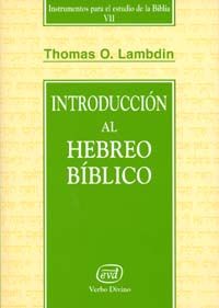 INTRODUCCION AL HEBREO BIBLICO - 9788481694284