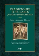 TRADICIONES POPULARES JUDIAS Y MUSULMANAS - 9788481699845