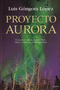 PROYECTO AURORA | Gongora Lopez,luis | 9788481988635 (Incipit) Imagen principal del producto