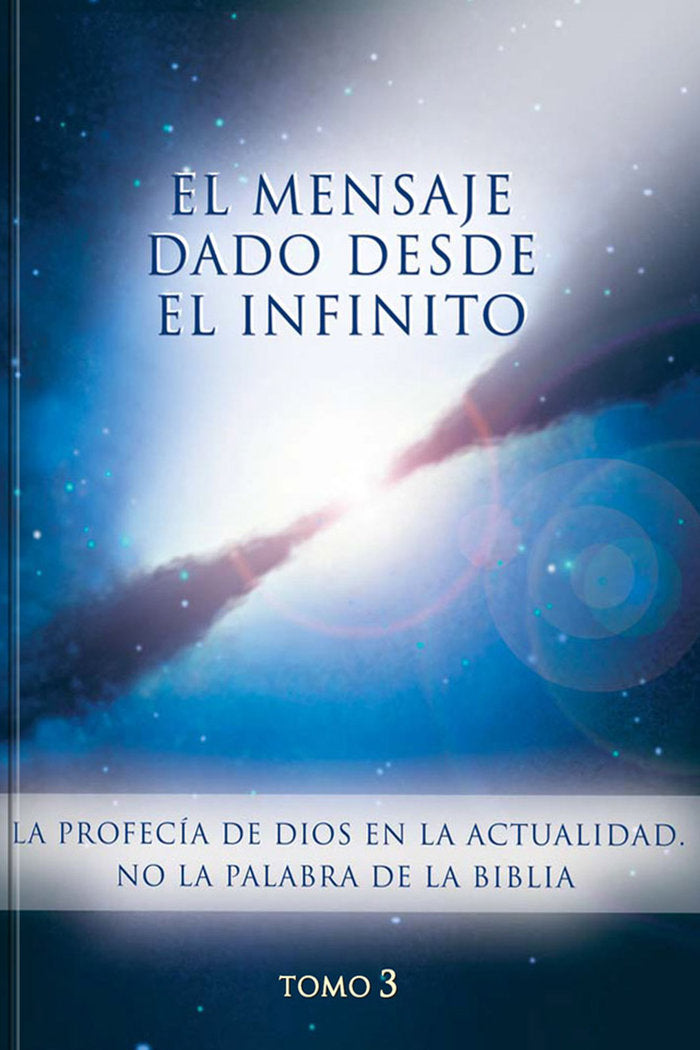 EL MENSAJE DADO DESDE EL INFINITO TOMO 3 - 9788482510644