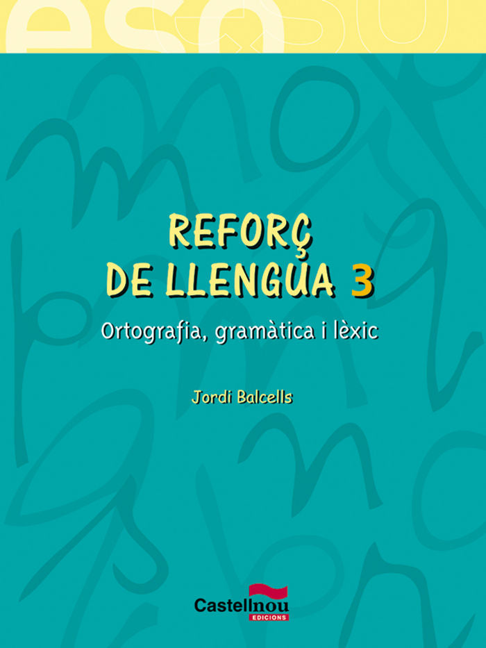 Refor de Llengua 3º ESO 04 CASLEN33ES (Castellnou, Editorial) - 9788482878546